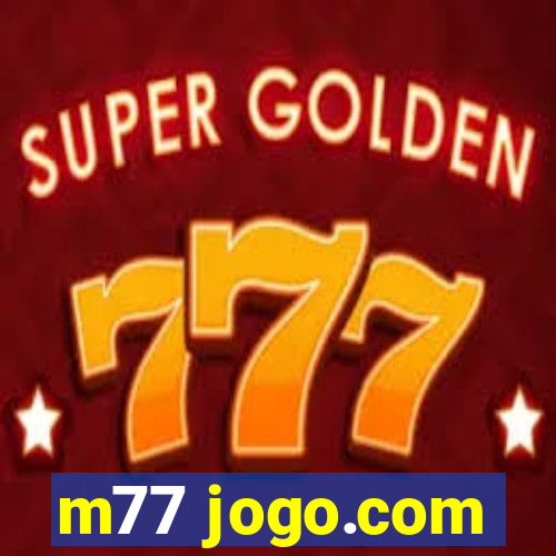 m77 jogo.com